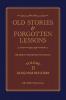 Old Stories & Forgotten Lessons