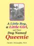 A Little Boy a Little Girl and Their Dog Named Queenie