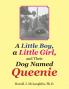 A Little Boy a Little Girl and Their Dog Named Queenie