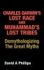 Charles Darwin's Lost Race and Muhammad's Lost Tribes