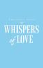 Whispers of Love