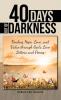 40 Days out of Darkness