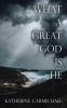 WHAT A GREAT GOD IS HE