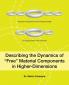 Describing the Dynamics of Free Material Components in Higher-Dimensions