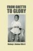 From Ghetto to Glory