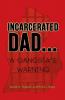 INCARCERATED DAD...