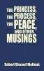 The Princess the Process the Peace and Other Musings