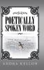 POETICALLY SPOKEN WORD