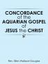Concordance of the Aquarian Gospel of Jesus the Christ