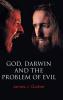 God Darwin and the Problem of Evil
