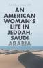 An American Woman's Life in Jeddah Saudi Arabia