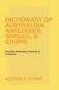 Dictionary of Australian Analogies Similes & Idioms