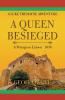 A Queen Besieged