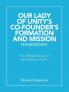 Our Lady of Unity's Co-Founder's Formation and Mission Handbook