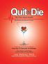Quit or Die the Truth About Alcohol