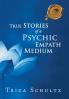 True Stories of a Psychic Empath Medium