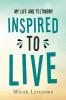 Inspired to Live