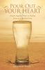 Pour Out Your Heart