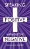 Speaking Positive Without the Negative