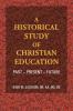 A Historical Study of Christian Education
