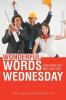 Wonderful Words for Every Day Not Just for Wednesday