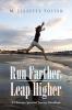 Run Farther Leap Higher