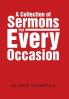 A Collection of Sermons for Every Occasion
