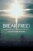 Break Free!