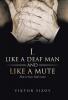 I Like a Deaf Man and Like a Mute