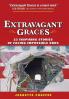Extravagant Graces