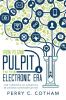 From Pilgrim Pulpit to the Electronic Era