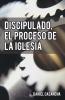 Discipulado El Proceso de La Iglesia