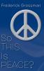 So This Is Peace?