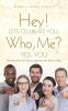 Hey! Let's Celebrate You. Who Me? Yes You
