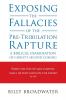 Exposing the Fallacies of the Pre-Tribulation Rapture