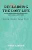 Reclaiming the Lost Life