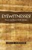 Eyewitnesses!