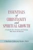 Essentials of Christianity and Spiritual Growth