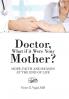Doctor What if it Were Your Mother?