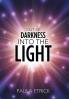 Out of Darkness into the Light