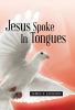 Jesus Spoke In Tongues