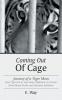 Coming Out Of Cage