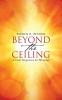 Beyond the Ceiling