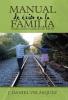 Manual De Éxito En La Familia: Edificando Familias De Éxito (Spanish Edition)
