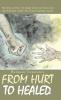 From Hurt to Healed
