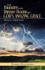 From Thunder to the Throne Room and God's Amazing Grace.