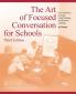 The Art of Focused Conversation for Schools Third Edition