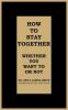 How to Stay Together