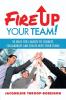 Fire Up Your Team