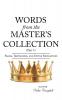 WORDS FROM THE MASTER'S COLLECTION
